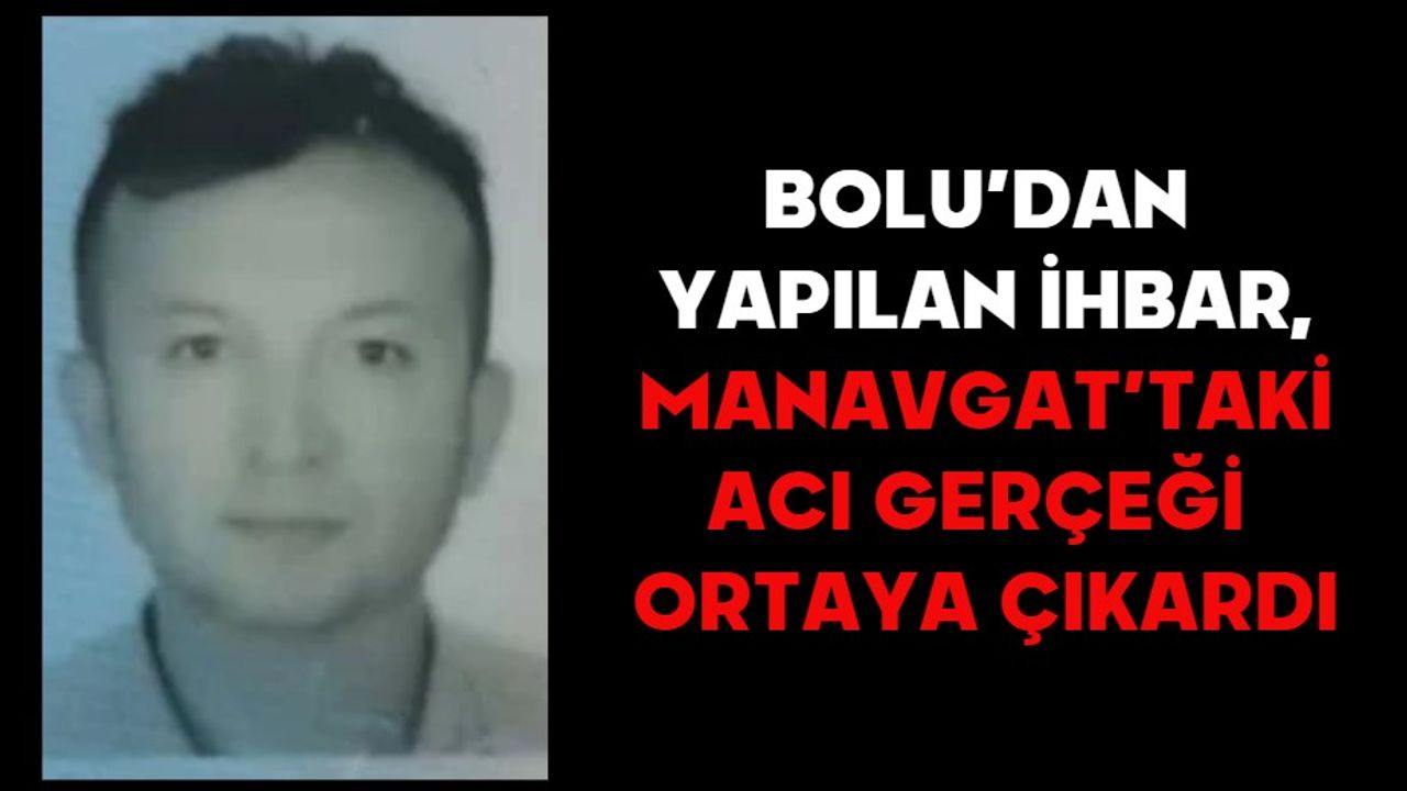 BOLU’DAN YAPILAN İHBAR, MANAVGAT’TAKİ ACI GERÇEĞİ ORTAYA ÇIKARDI