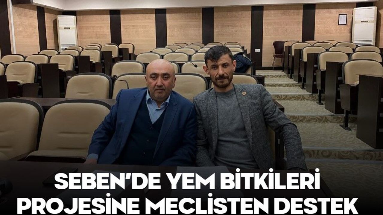 SEBEN’DE YEM BİTKİLERİ PROJESİNE MECLİSTEN DESTEK