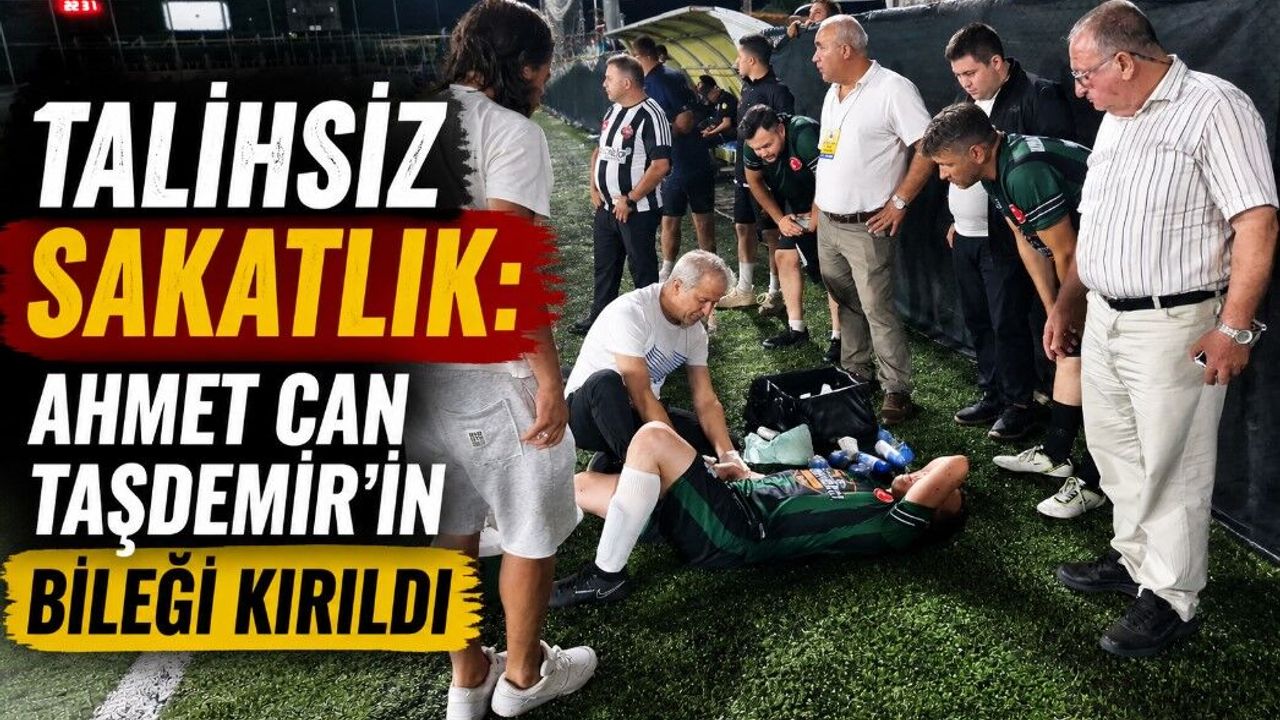 Ahmet Can Taşdemir'in bileği kırıldı