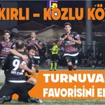 BAKIRLI – KOZLU KÖYÜ, TURNUVANIN FAVORİSİNİ ELEDİ!
