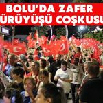 Bolu’da Zafer Yürüyüşü Coşkusu
