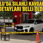BOLU’DA SİLAHLI KAVGANIN DETAYLARI BELLİ OLDU