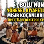 BOLU'NUN YÖRESEL KIYAFETLERİNİ MISIR KOÇANLARINDAN ÜRETTİĞİ BEBEKLERDE YAŞATIYOR