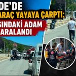 GEREDE'DE TİCARİ ARAÇ YAYAYA ÇARPTI: 60 YAŞINDAKİ ADAM AĞIR YARALANDI