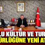 BOLU KÜLTÜR VE TURİZM MÜDÜRLÜĞÜNE YENİ ATAMA