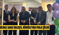 BİLİMLE SANAT BULUŞTU, KÖROĞLU’NDA PROJE ŞÖLENİ
