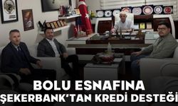 Bolu Esnafına Şekerbank’tan Kredi Desteği