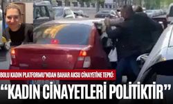 BOLU KADIN PLATFORMU’NDAN BAHAR AKSU CİNAYETİNE TEPKİ