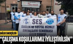 SAĞLIK EMEKÇİLERİ: “ÇALIŞMA KOŞULLARIMIZ İYİLEŞTİRİLSİN”