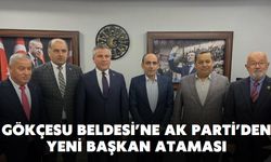 GÖKÇESU BELDESİ’NE AK PARTİ’DEN YENİ BAŞKAN ATAMASI