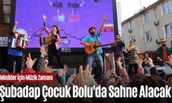 Şubadap Çocuk Bolu'da Sahne Alacak