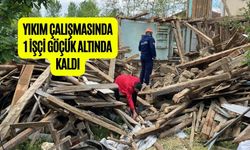 YIKIM ÇALIŞMASINDA 1 İŞÇİ GÖÇÜK ALTINDA KALDI