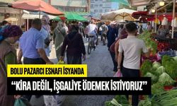 Bolu Pazarcı Esnafı İsyanda: “Kira Değil, İşgaliye Ödemek İstiyoruz”