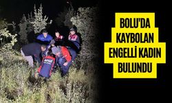 BOLU'DA KAYBOLAN ENGELLİ KADIN BULUNDU