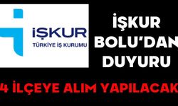 İŞKUR Bolu’dan Duyuru:  4 İLÇEYE ALIM YAPILACAK