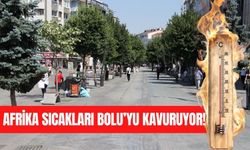 Afrika Sıcakları Bolu’yu Kavuruyor, MECBUR OLMADIKÇA DIŞARI ÇIKMAYIN