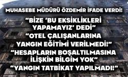 MUHASEBE MÜDÜRÜ ÖZDEMİR İFADE VERDİ!