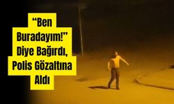 Sokakta Bıçakla Bağırdı, Polis Anında Müdahale Etti