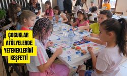 ÇOCUKLAR ATÖLYELERDE YETENEKLERİNİ KEŞFETTİ