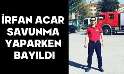 İRFAN ACAR SAVUNMA YAPARKEN BAYILDI