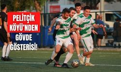 PELİTÇİK KÖYÜ’NDEN GÖVDE GÖSTERİSİ!