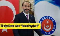 Türkiye Kamu-Sen: “Refah Payı Şart!”