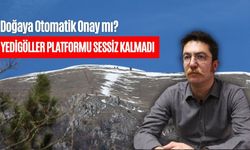 Doğaya Otomatik Onay mı? Yedigöller Platformu Sessiz Kalmadı
