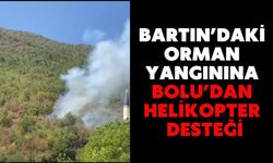 BARTIN’DAKİ ORMAN YANGININA BOLU’DAN HELİKOPTER DESTEĞİ