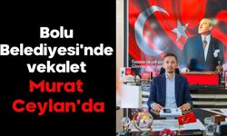 Bolu Belediyesi'nde vekalet Murat Ceylan'da