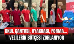 OKUL ÇANTASI, AYAKKABI, FORMA… VELİLERİN BÜTÇESİ ZORLANIYOR