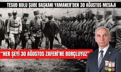 TESUD Bolu Şube Başkanı Yamaner’den 30 Ağustos Mesajı