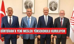 DÖRTDİVAN’A YENİ MESLEK YÜKSEKOKULU KURULUYOR