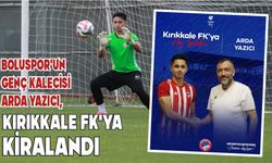 BOLUSPOR'UN GENÇ KALECİSİ ARDA YAZICI, KIRIKKALE FK'YA KİRALANDI