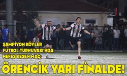 ŞAMPİYON KÖYLER FUTBOL TURNUVASI'NDA NEFES KESEN MAÇ: ÖRENCİK YARI FİNALDE!