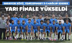 SARAYCIK KÖYÜ, YENİCEPINAR’I 3-1 MAĞLUP EDEREK YARI FİNALE YÜKSELDİ