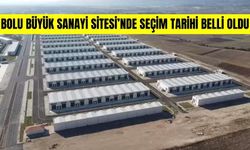 BOLU BÜYÜK SANAYİ SİTESİ’NDE SEÇİM TARİHİ BELLİ OLDU
