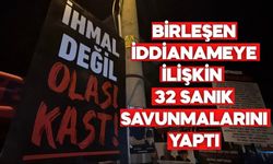 BİRLEŞEN İDDİANAMEYE İLİŞKİN 32 SANIK SAVUNMALARINI YAPTI