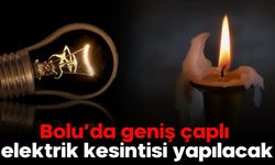 Bolu’da geniş çaplı elektrik kesintisi yapılacak