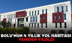 BOLU’NUN 4 YILLIK YOL HARİTASI YENİDEN YAZILDI