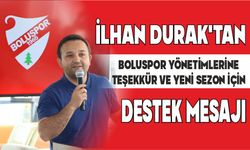 İLHAN DURAK’TAN BOLUSPOR YÖNETİMLERİNE TEŞEKKÜR VE YENİ SEZON İÇİN DESTEK MESAJI