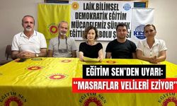 EĞİTİM SEN’DEN UYARI: “MASRAFLAR VELİLERİ EZİYOR”