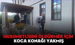 HUSUMETLİSİNİ ÖLDÜRMEK İÇİN KOCA KONAĞI YAKMIŞ