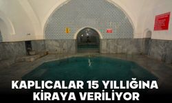 KAPLICALAR 15 YILLIĞINA KİRAYA VERİLİYOR