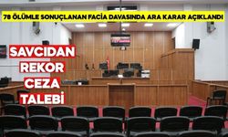 78 ÖLÜMLE SONUÇLANAN FACİA DAVASINDA ARA KARAR AÇIKLANDI