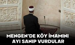 MENGEN’DE KÖY İMAMINI AYI SANIP VURDULAR