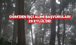 OGM’DEN İŞÇİ ALIMI BAŞVURULARI 29 EYLÜL’DE