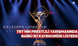 TRT’NİN PRESTİJLİ YARIŞMASINDA BAİBÜ İKİ KATEGORİDE LİSTEDE