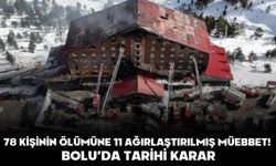 78 Kişinin Ölümüne 11 Ağırlaştırılmış Müebbet! BOLU’DA TARİHİ KARAR