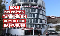 BOLU BELEDİYESİ TARİHİNİN EN BÜYÜK HİBE BAŞVURUSU
