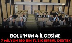 BOLU’NUN 4 İLÇESİNE 7 MİLYON 180 BİN TL’LİK KIRSAL DESTEK